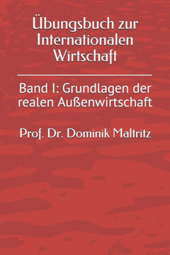 Übungsbuch zur Internationalen Wirtschaft