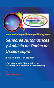 Sensores Automotrices y Análisis de Ondas de Osciloscopio Sensores Automotrices y Análisis de Ondas de Osciloscopio