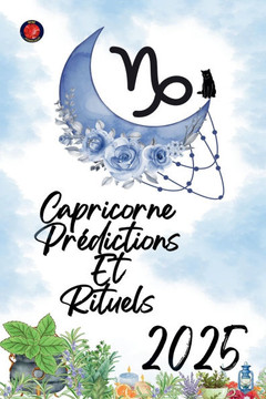 Capricorne Prédictions Et Rituels 2025