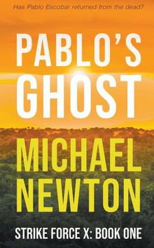 Pablo's Ghost (Strike Force X) Pablo's Ghost (Strike Force X)