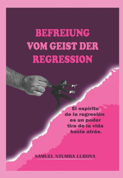 Befreiung Vom Geist Der Regression