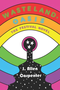 Wasteland, Oasis: The Festival Novel