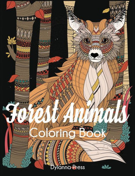 Forest Animals Coloring Book: Adult Wildlife and Nature Coloring Book Forest Animals Coloring Book: Adult Wildlife and Nature Coloring Book