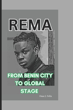 Rema: From Benin City to Global Stage