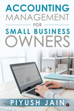 Accounting Management for Small Business Owners Accounting Management for Small Business Owners