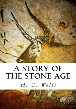A Story Of The Stone Age A Story Of The Stone Age