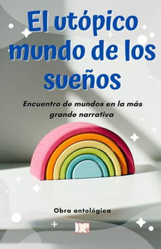 El utópico mundo de los sueños