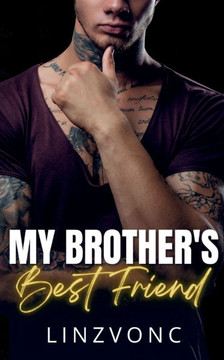 My Brothers Best Friend: (Book 1 in The Temptation Series)