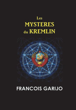 Les Mysteres Du Kremlin Les Mysteres Du Kremlin