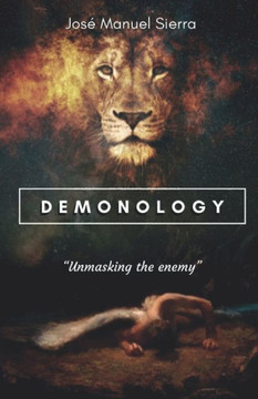 Demonology: ""Unmasking the enemy""