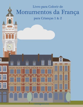 Livro para Colorir de Monumentos da França para Crianças 1 & 2
