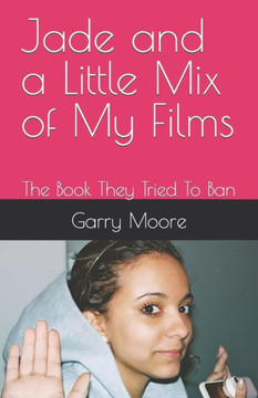 Jade and a Little Mix of My Films: The Book They Tried To Ban