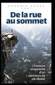 De la rue au sommet: L'histoire inspirante d'un parcours de vie réussi