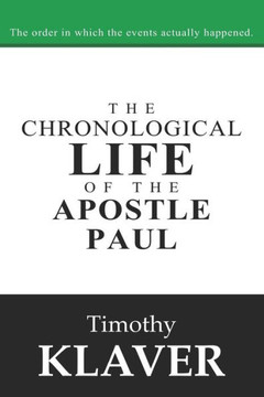 The Chronological Life of the Apostle Paul The Chronological Life of the Apostle Paul