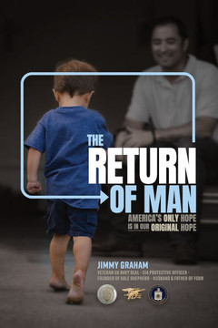 The Return of Man: Americas Only Hope is in Our Original Hope