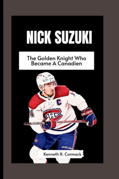 Nick Suzuki: The Golden Knight Who Became A Canadien