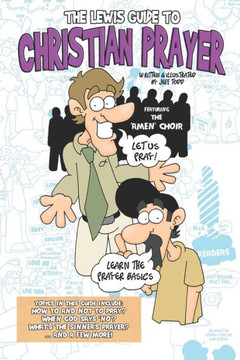 The Lewis Guide To Christian Prayer