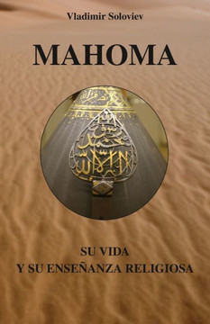 Mahoma: Su vida y su enseñanza religiosa