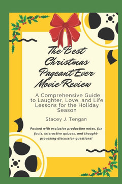 The Best Christmas Pageant Ever Movie Review: A Comprehensive Guide to Laughter, Love, and Life Lessons for the Holiday Season