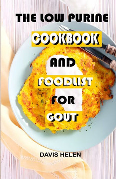 Low Purine Cookbook And foodlist For Gout Low Purine Cookbook And foodlist For Gout