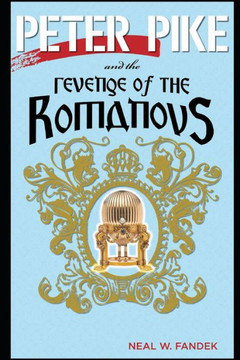 Peter Pike and the Revenge of the Romanovs