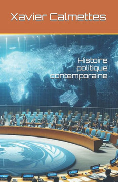 Histoire politique contemporaine Histoire politique contemporaine