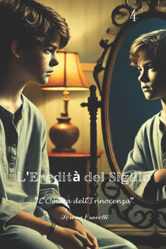 L'Eredità del Sigillo: ""L'Ombra dell'Innocenza""