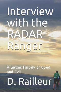 Interview with the RADAR Ranger: A Gothic Parody of Good and Evil