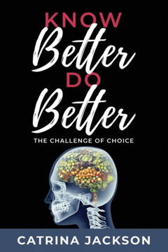 Know Better Do Better: The Challenge of Choice