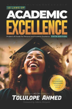 10 Laws of Academic Excellence: Students' #1 Guide For Personal and Academic Excellence