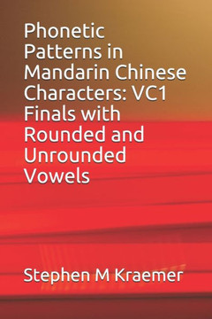 Phonetic Patterns in Mandarin Chinese Characters:  VC1 Finals with Rounded and Unrounded Vowels (Let's Learn Mandarin Phonics)