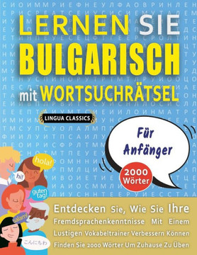 LERNEN SIE BULGARISCH MIT WORTSUCHRÄTSEL FÜR ANFÄNGER - Entdecken Sie, Wie Sie Ihre Fremdsprachenkenntnisse Mit Einem Lustigen Vokabeltrainer Verbesse