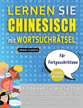LERNEN SIE CHINESISCH MIT WORTSUCHRÄTSEL FÜR FORTGESCHRITTENE - Entdecken Sie, Wie Sie Ihre Fremdsprachenkenntnisse Mit Einem Lustigen Vokabeltrainer