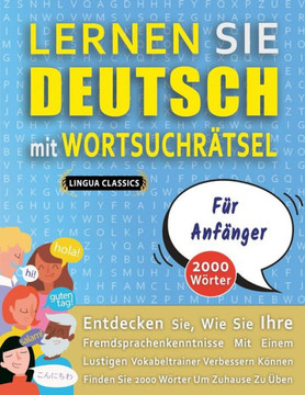 LERNEN SIE DEUTSCH MIT WORTSUCHRÄTSEL FÜR ANFÄNGER - Entdecken Sie, Wie Sie Ihre Fremdsprachenkenntnisse Mit Einem Lustigen Vokabeltrainer Verbessern
