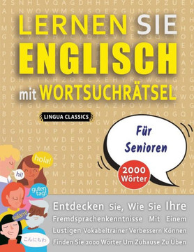 LERNEN SIE ENGLISCH MIT WORTSUCHRÄTSEL FÜR SENIOREN - Entdecken Sie, Wie Sie Ihre Fremdsprachenkenntnisse Mit Einem Lustigen Vokabeltrainer Verbessern