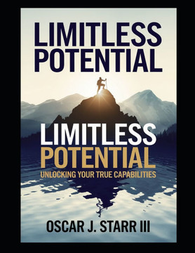 Limitless Potential: Unlocking Your True Capabilities