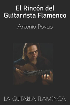 La Guitarra Flamenca: El Rincón del Guitarrista Flamenco