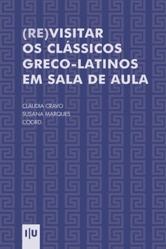 (Re)visitar os clássicos greco-latinos em sala de aula