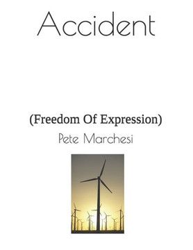 Accident: (Freedom Of Expression)