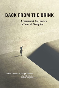 Back from the Brink: A Framework for Leaders in Times of Disruption