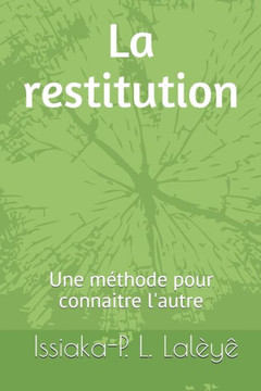 La restitution: Une méthode pour connaitre l'autre La restitution: Une méthode pour connaitre l'autre