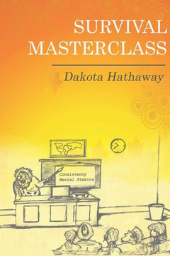Survival Masterclass: Harness your survival instinct...