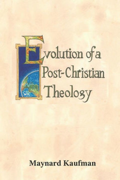 Evolution of a Post-Christian Theology Evolution of a Post-Christian Theology
