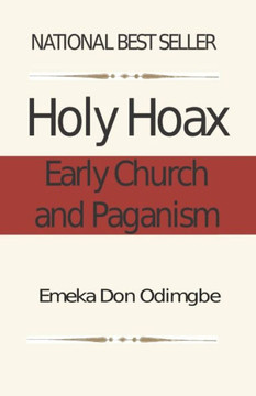 The Holy Hoax: Early Church and Paganism