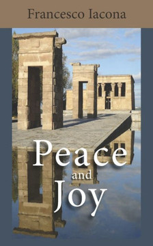 Peace and Joy: A Path for Our Spiritual Quest Peace and Joy: A Path for Our Spiritual Quest