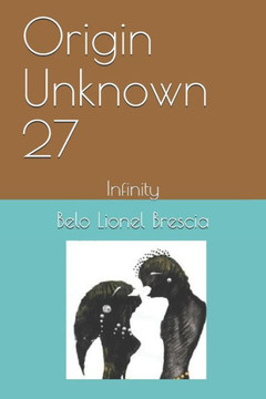 Origin Unknown 27: Infinity