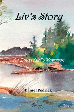 Liv's Story: An Iowa Girl's Rebellion