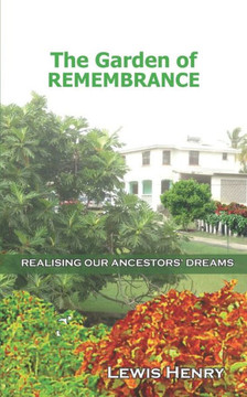 The Garden of Remembrance: Realising Our Ancestors' Dreams