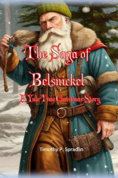 The Saga of Belsnickel: A Yule Time Christmas Story