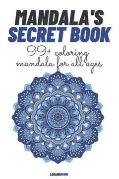 Mandala's Secret Book: The mandala coloring book for children and adults.